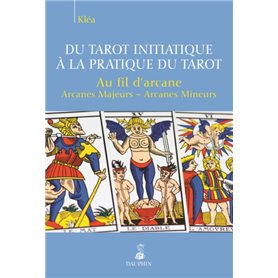 Du tarot initiatique à la pratique du tarot au fil d'arcane