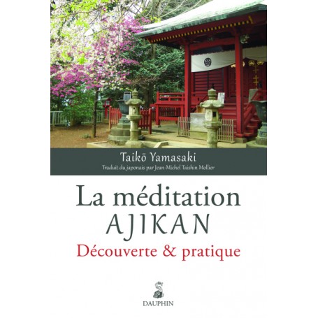 La méditation ajikan: découverte et pratique