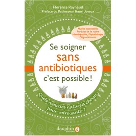 Se soigner sans antibiotiques, c'est possible !