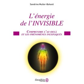 L'Énergie de l'invisible