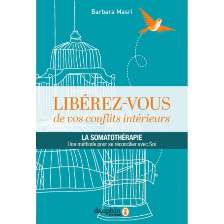 Libérez-vous de vos conflits intérieurs