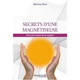 Secrets d'une magnétiseuse