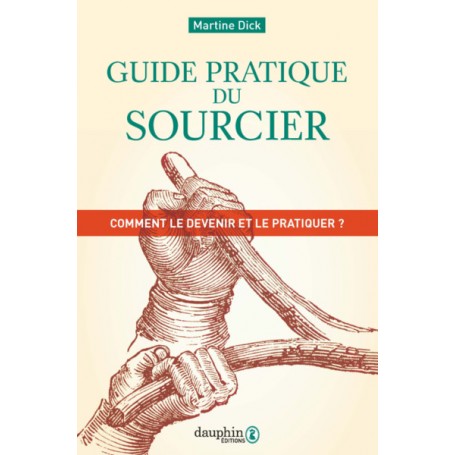 Guide pratique du sourcier