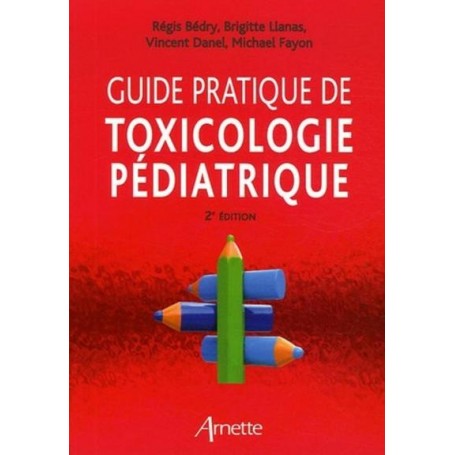 Guide pratique de toxicologie pédiatrique 2eme édition