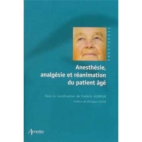 Anesthésie, analgésie et réanimation du patient âgé