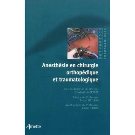 Anesthésie en chirurgie orthopédique et traumatologique