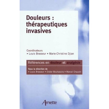 Douleurs: thérapeutiques invasives