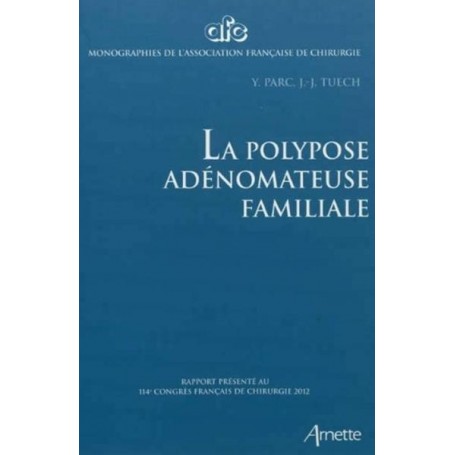 La polypose adénomateuse familiale