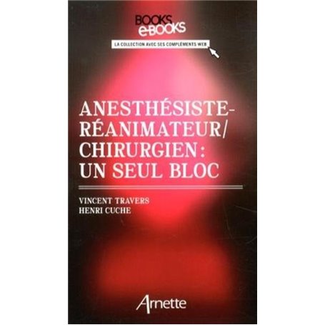 Anesthésiste-réanimateur/chirurgien : un seul bloc