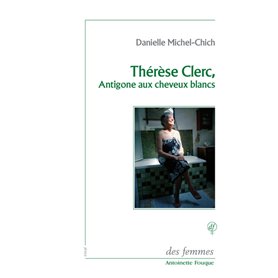 Thérèse Clerc, Antigone aux cheveux blancs