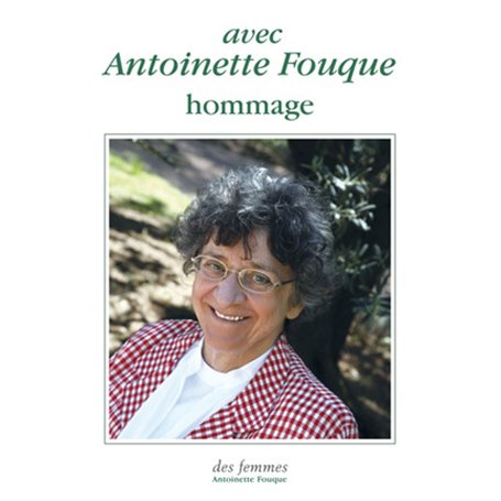 AVEC ANTOINETTE FOUQUE : HOMMAGE