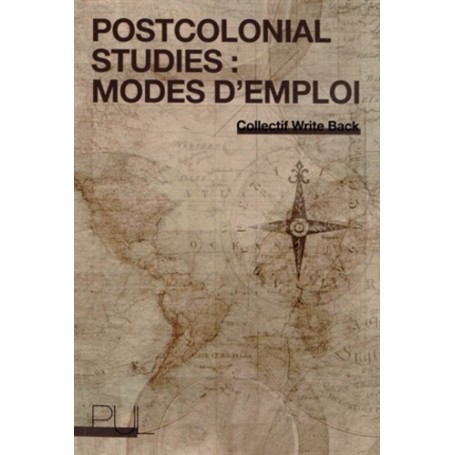 Postcolonial Studies : modes d'emploi