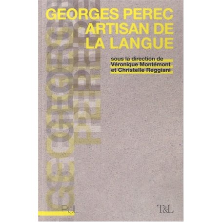 Georges Perec artisan de la langue