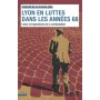 Lyon en luttes dans les années 68