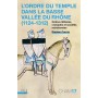 L'Ordre du Temple dans la basse vallée du Rhône (1124-1312)