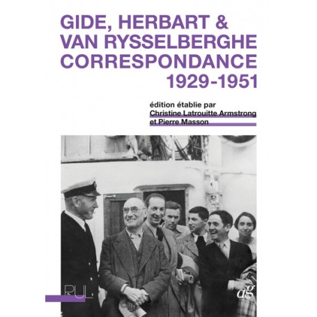 Gide, Herbart & Van Rysselberghe. Correspondance 1929-1951