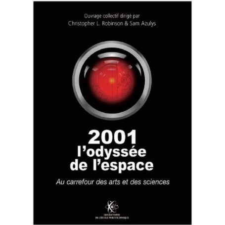 2001 L'odyssée de l'espace : au carrefour des arts et des sciences