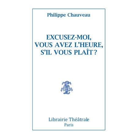 Excusez-moi ? Vous avez l'heure s'il vous plait ?