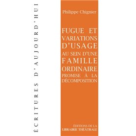 Fugue et variations d'usage au sein d'une famille ordinaire promise à la décompo