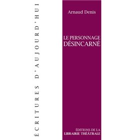 Le Personnage désincarné