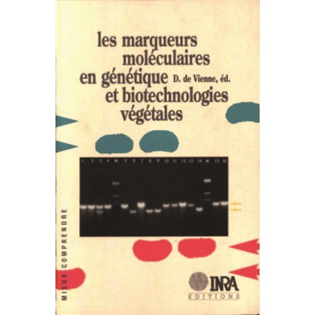 Les marqueurs moléculaires en génétique et biotechnologies végétales