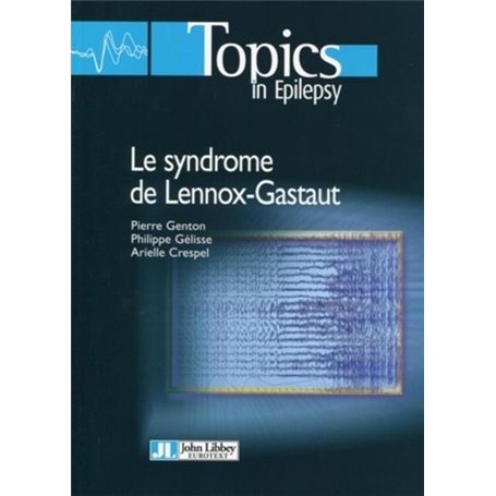 Le syndrome de Lennox-Gastaut