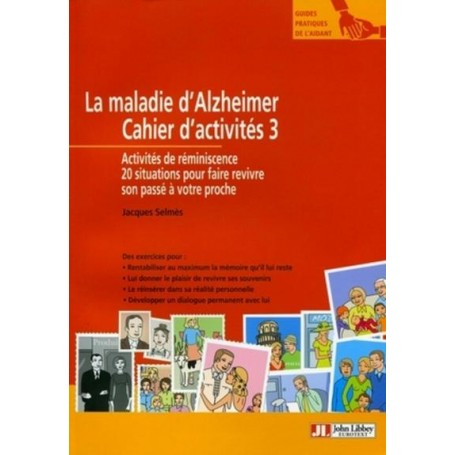La maladie d'Alzheimer - Cahier d'activités 3