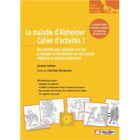 La maladie d'Alzheimer Cahier d'activités 1