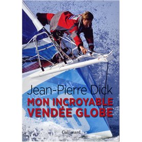 Mon incroyable Vendée Globe