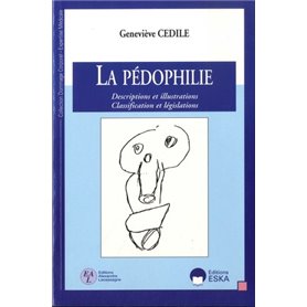 La pédophilie descriptions et illustrations, classifications et législations