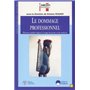 DOMMAGE PROFESSIONNEL (LE)