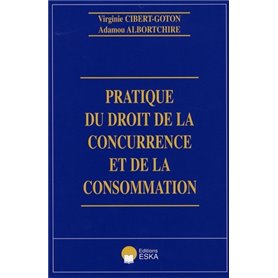 PRATIQUE DU DROIT DE LA CONCURRENCE ET DE LA CONSOMMATION