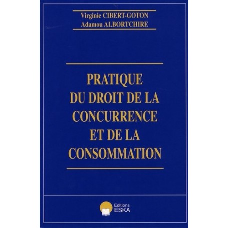 PRATIQUE DU DROIT DE LA CONCURRENCE ET DE LA CONSOMMATION