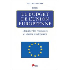 LE BUDGET DE L'UNION EUROPEENNE-TOME 2