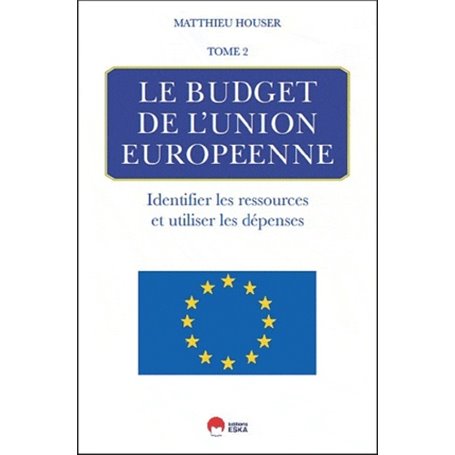 LE BUDGET DE L'UNION EUROPEENNE-TOME 2