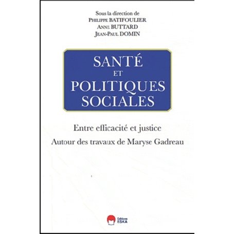 Santé et politiques sociales entre efficacité et justice