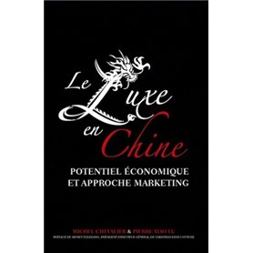 LE LUXE EN CHINE. POTENTIEL ECO ET APPROCHE MARKETING