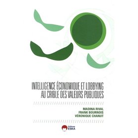 INTELLIGENCE ECONOMIQUE LOBBYING ET VALEURS PUBLIQUES