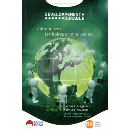 DEVELOPPEMENT DURABLE COMPETENCE 21 ENTREPRISES ET TERRITOIRES EN MOUVEMENTS