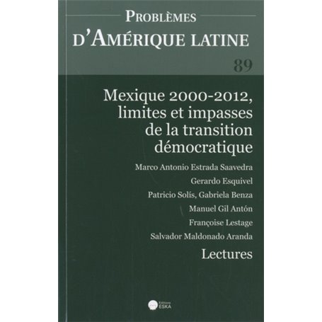 PROBLEMES D'AMERIQUE LATINE N89 MEXIQUE 2000 2012 LIMITES ET IMPASSES DE LA TRAN