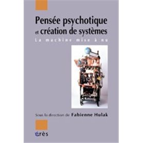 Pensée psychotique et création de systèmes