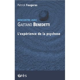 Rencontre avec Gaetano Benedetti - L'expérience de la psychose