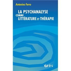 La psychanalyse comme littérature et thérapie