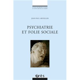 Psychiatrie et folie sociale