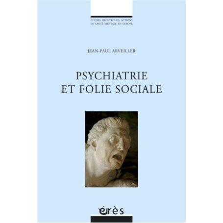 Psychiatrie et folie sociale