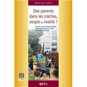 Des parents dans les crèches, utopie ou réalité ?