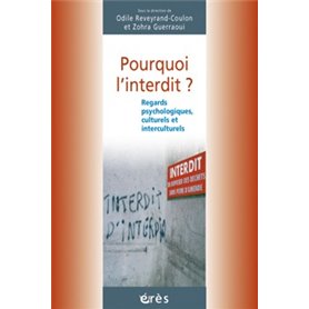 Pourquoi l'interdit ? Regards psychologiques, culturels et interculturels