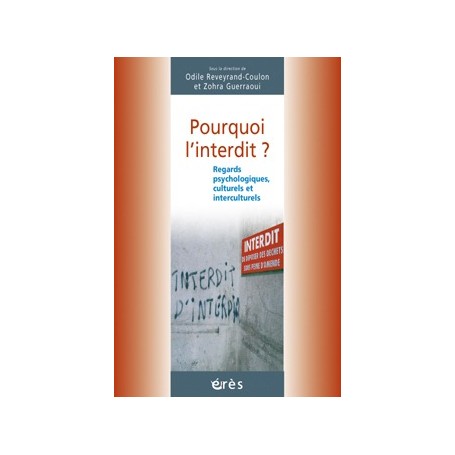 Pourquoi l'interdit ? Regards psychologiques, culturels et interculturels