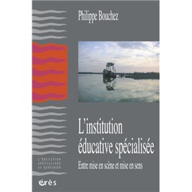 L'institution éducative spécialisée