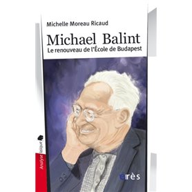 Michael Balint le renouveau de l'école de Budapest